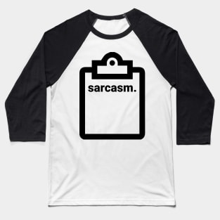 sarcasm Baseball T-Shirt